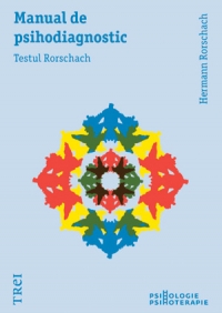 Manual de psihodiagnostic. Testul Rorschach, editie 2014