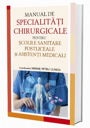 Manual de specialități chirurgicale pentru școlile sanitare postliceale și asistenți medicali