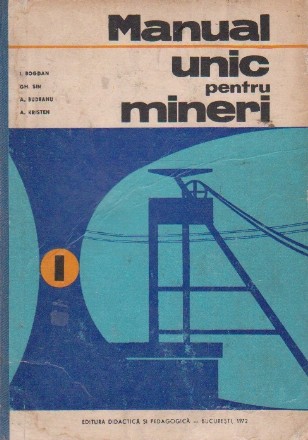 Manual unic pentru mineri, Volumul I