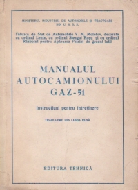 Manualul autocamionului GAZ-51 - Instructiuni pentru intretinere (traducere din limba rusa)