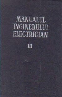 Manualul inginerului electrician, Volumul al III-lea - Curentul continuu