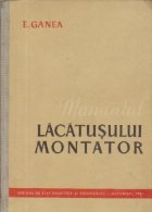 Manualul lacatusului montator - Manual pentru scolile profesionale