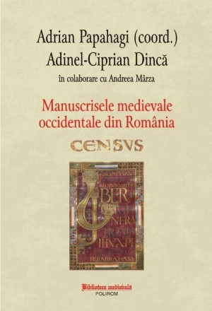 Manuscrisele medievale occidentale din România. Census