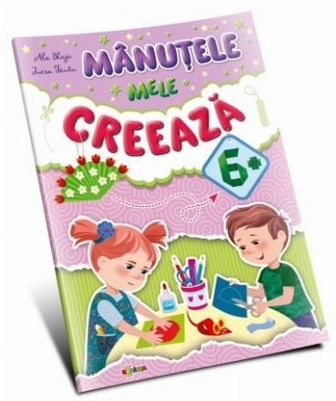 Manutele mele creeaza 6+