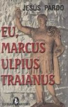 Marcus Ulpius Traianus Cuceritorul Daciei