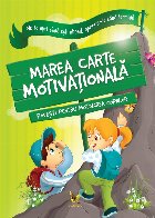 Marea carte motivationala Povesti pentru