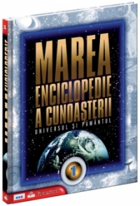 Marea enciclopedie a cunoasterii Vol. 1 - Universul si pamantul