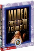 Marea enciclopedie a cunoasterii Vol. 4 - Religie si filozofie