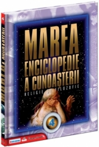 Marea enciclopedie a cunoasterii Vol. 4 - Religie si filozofie