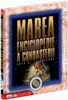 Marea enciclopedie a cunoasterii Vol. 5 - Arta si literatura