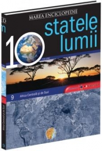 Marea Enciclopedie - Statele Lumii Vol. IX. Africa Centrala si Africa de Sud