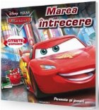 Disney Masini - Marea intrecere / Jocuri pline de actiune. Poveste si jocuri (Citeste si intoarce)