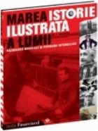 Marea istorie ilustrata a lumii - vol 6 Razboaiele mondiale si perioada interbelica