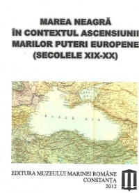 Marea Neagra in contextul ascensiunii marilor puteri europene (secolele XIX-XX)