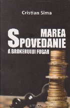 Marea spovedanie brokerului fugar