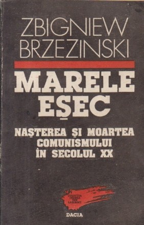 Marele Esec - Nasterea si moartea comunismului in secolul XX