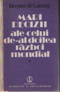 Mari decizii ale celui de-al doilea razboi mondial, volumele I si II