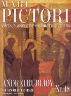 Mari pictori, Nr. 48 - Andrei Rubliov si icoana rusa