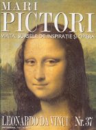 Mari pictori, nr. 37 - Leonardo Da Vinci