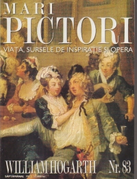 Mari pictori Nr. 83 - William Hogarth