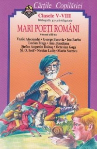 Mari poeti romani, volumul al II-lea (Vasile Alecsandri, George Bacovia, Ion Barbu, Lucian Blaga, Ana Blandiana, Stefan Augustin Doinas, Octavian Goga, St.O. Iosif, Nicolae Labis, Marin Sorescu)