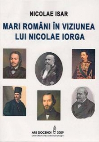 Mari romani in viziunea lui Nicolae Iorga