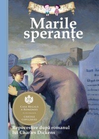 Marile sperante. Repovestire dupa romanul lui Charles Dickens