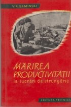 Marirea productivitatii lucrarile strungarie (Traducere