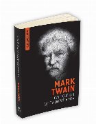 Mark Twain - Capitole din autobiografia mea