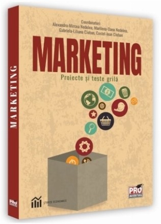 Marketing. Proiecte si teste grila