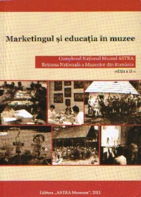 Marketingul si educatia in muzee (editia a II-a)