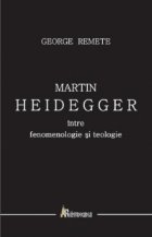 Martin Heidegger intre fenomenologie teologie