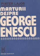 Marturii despre George Enescu