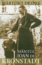 Marturii despre Sfantul Ioan de Kronstadt