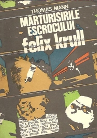 Marturisirile escrocului Felix Krull