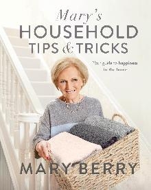 Mary's Household Tips and Tricks