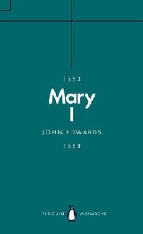 Mary I (Penguin Monarchs)