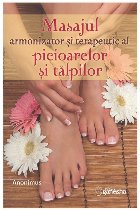 Masajul armonizator terapeutic picioarelor talpilor