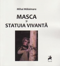 Masca si statuia vivanta