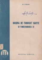 Masina de fabricat hartie si functionarea ei