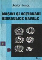 Masini actionari hidraulice navale