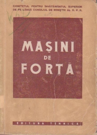 Masini de forta (Manual pentru uzul scolilor medii tehnice)