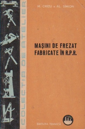 Masini de frezat fabricate in RPR