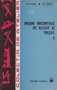 Masini orizontale de alezat si frezat (2 volume)