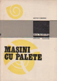 Masini cu palete - Procese si caracteristici