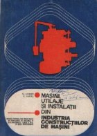 Masini utilaje instalatii din industria