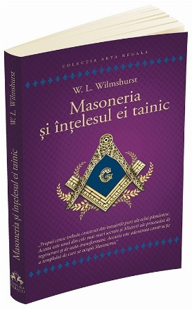 Masoneria si intelesul ei tainic