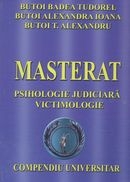 Masterat - Psihologie judiciara si victimologie. Compendiu universitar