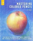 Mastering Colored Pencil