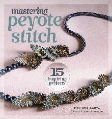 Mastering Peyote Stitch